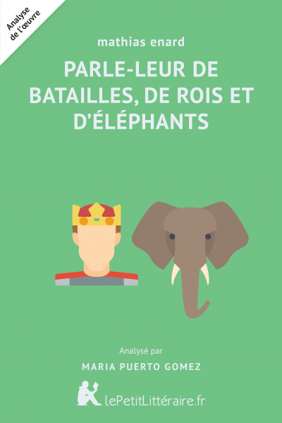 Analyse du livre :  Parle-leur de batailles, de rois et d'éléphants